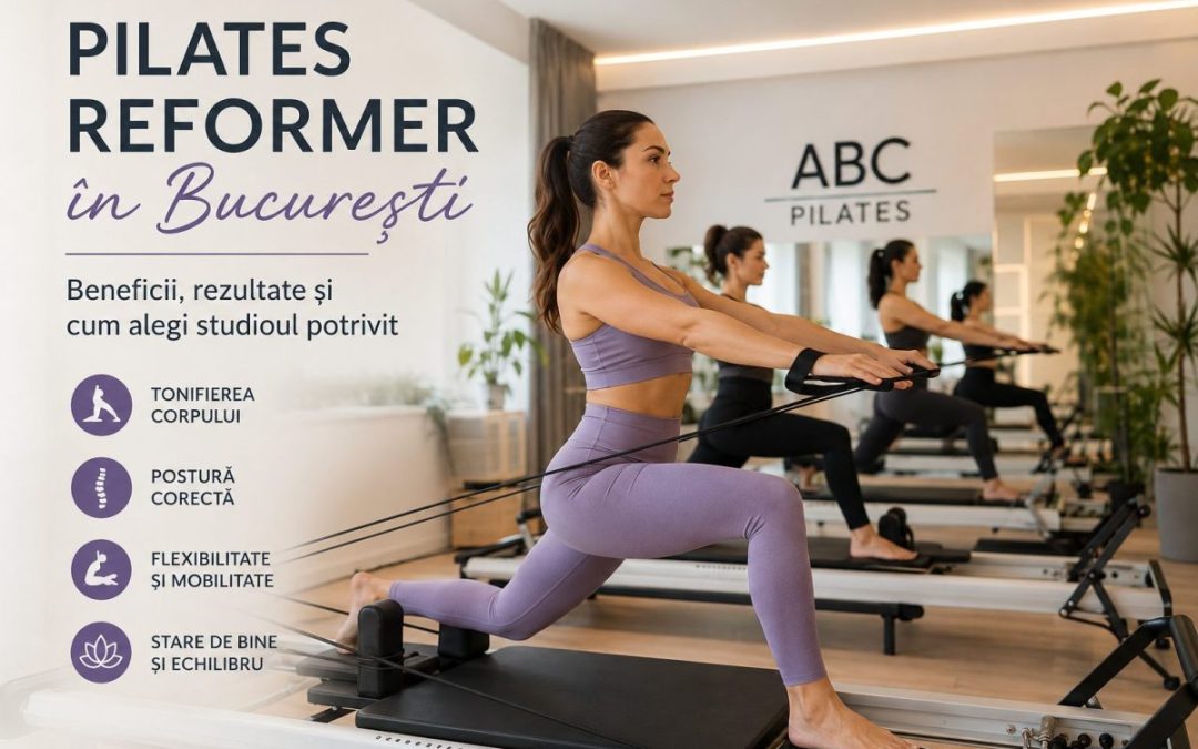 Pilates Reformer în București: beneficii, rezultate și cum alegi studioul potrivit
